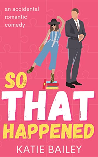 So That Happened: A RomCom (Donovan Family Book 1)