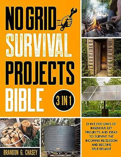 Survival Projects Bible: DIY Projects and Ideas for Self-Reliance