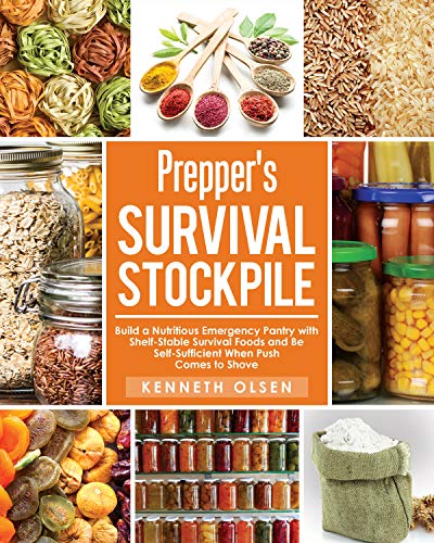 Survival Stockpile: Build a Nutritious Emergency Pantry