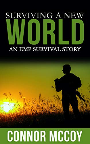 Surviving A New World: An EMP Survival story