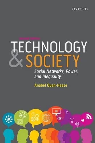 Technology and Society: Social Networks, Power, and Inequality (Themes in Canadian Sociology)