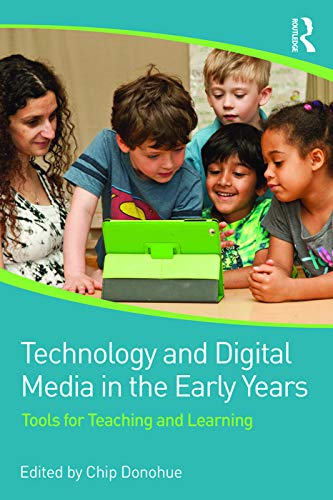Technology & Digital Media in Early Years: Tools for Teaching