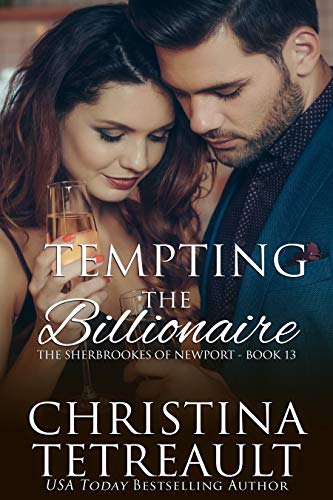 Tempting The Billionaire - A Sherbrookes of Newport Series