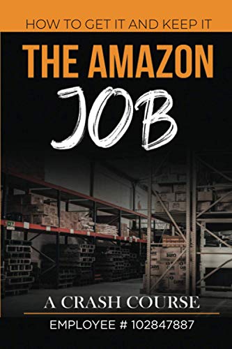 The Amazon Job: Insider's Guide to Landing and Thriving at the E-commerce Giant