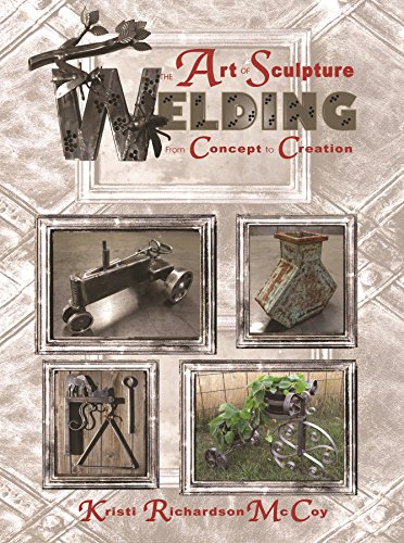 The Art of Sculpture Welding: From Concept to Creation (Volume 1)