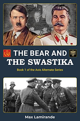 The Bear and the Swastika: Axis Alternate Series