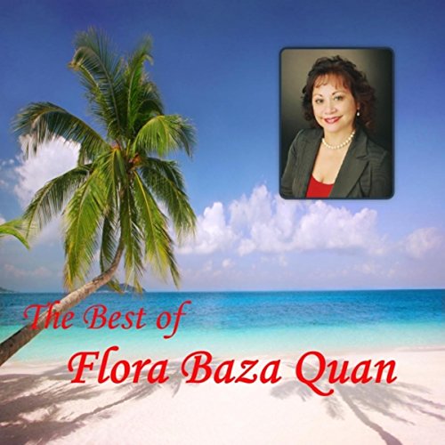 The Best of Flora Baza Quan - Captivating Chamorro Music