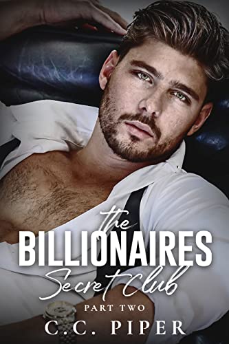The Billionaires Secret Club: A Dark Billionaire Romance, Books 7 - 12 (The Billionaires Secret Club Boxset Book 2)