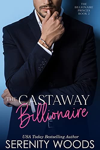The Castaway Billionaire (The Billionaire Princes Book 2)