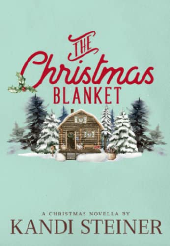 The Christmas Blanket: Heartwarming Holiday Romance