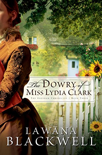 The Dowry of Miss Lydia Clark (The Gresham Chronicles Book #3)