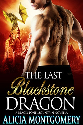 The Last Blackstone Dragon: A Blackstone Mountain Novella