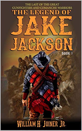 The Legend of Jake Jackson: The Last Of The Great Gunfighters