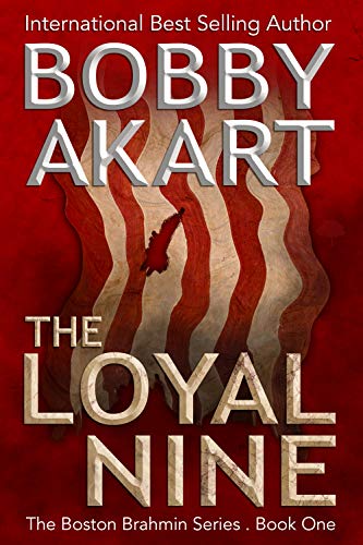 The Loyal Nine: A Political Thriller