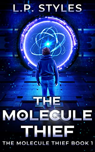 The Molecule Thief: Book 1 - A Gripping Sci-Fi Thriller