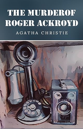 The Murder of Roger Ackroyd - A Captivating Poirot Mystery