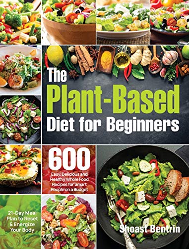 The Plant-Based Diet for Beginners Cookbook