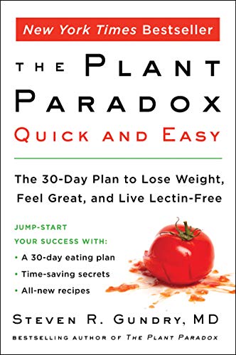 The Plant Paradox Quick and Easy: A Guide to Lectin-Free Living