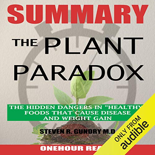 The Plant Paradox: Revealing the Hidden Dangers in 'Healthy' Foods