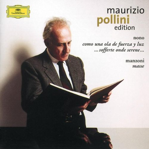 The Powerful Collaboration: Maurizio Pollini Edition - Nono & Manzoni