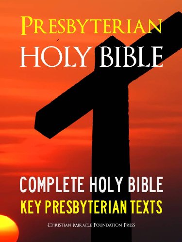 THE PRESBYTERIAN HOLY BIBLE for Kindle with Exclusive Presbyterian Texts