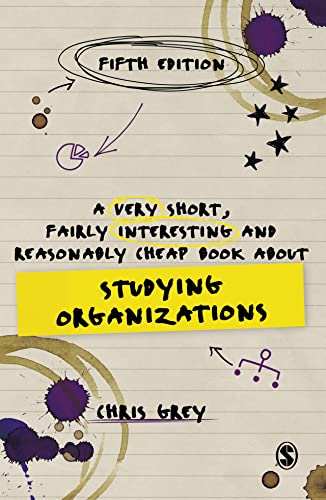 The Short and Engaging Book About Studying Organizations