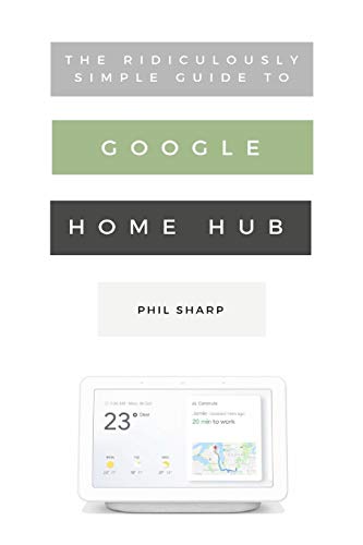 The Simple Guide to Google Home Hub