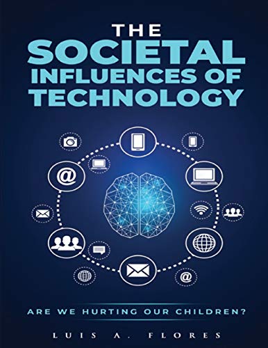 The Societal Influences of Technology