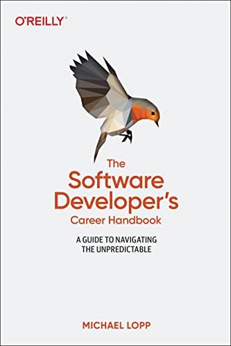 The Software Developer's Career Handbook: A Guide to Navigating the Unpredictable