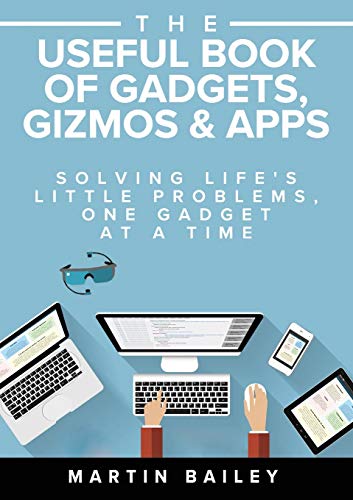 The Ultimate Guide to Gadgets, Gizmos & Apps