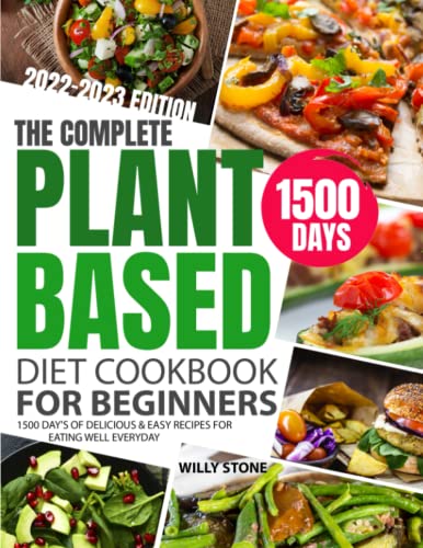 The Ultimate Plant Based Diet Cookbook: 1500 Delicious Recipes for Beginners