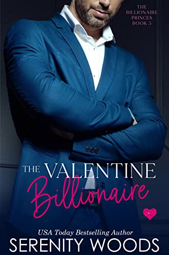 The Valentine Billionaire (The Billionaire Princes Book 5)