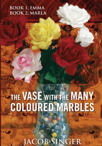 The Vase with the Many Coloured Marbles: Book 1, EMMA Book 2, MARLA