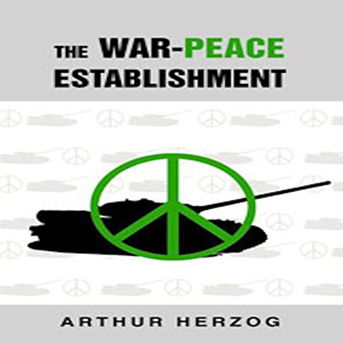 The War-Peace Establishment