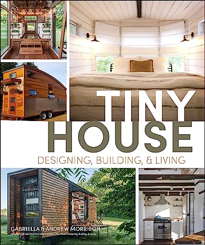 Tiny House Guide: Design, Build & Live Smart