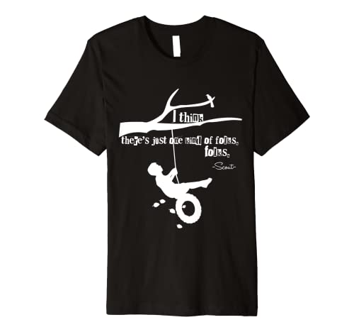 To Kill A Mockingbird Quote T-Shirt