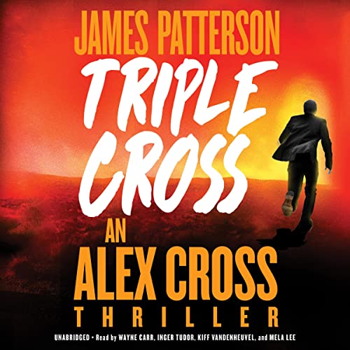 Triple Cross: Alex Cross Thriller
