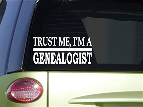 Trust me Genealogist Sticker Decal