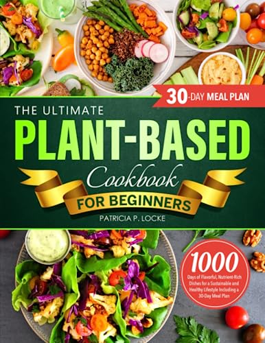 Ultimate Plant-Based Cookbook for Beginners