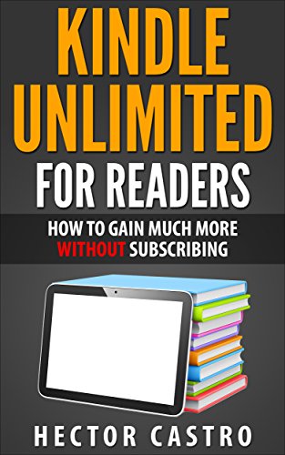 Unleash the Potential of Kindle Unlimited: A Guide for Readers