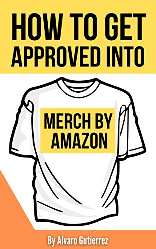 Unleash Your Creativity: Insider Tips for Getting Approved into Merch by Amazon