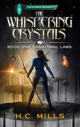 Unnatural Laws (The Whispering Crystals: A LitRPG Series Book 1)