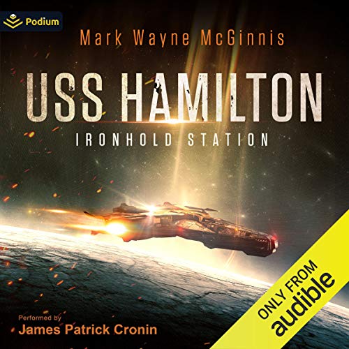 USS Hamilton: Ironhold Station: USS Hamilton, Book 1 - A Captivating Space Adventure