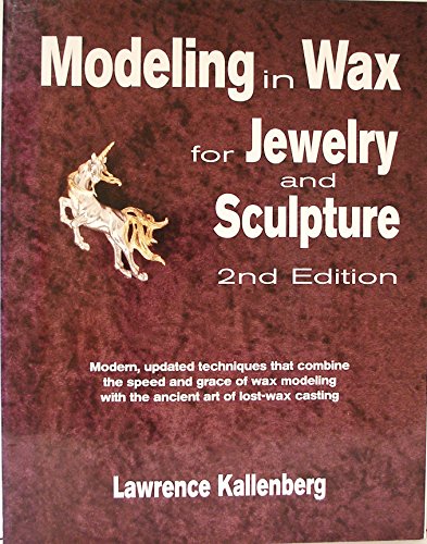Wax Modeling for Jewelry and Sculpture