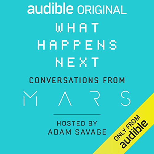 What Happens Next? Conversations from MARS