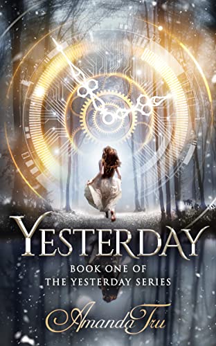 Yesterday (Yesterday - Christian Romantic Suspense, Time Travel Romance Book 1)